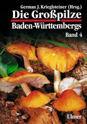 Die Großpilze Baden-Württembergs 4