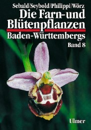 Die Farn- und Blütenpflanzen Baden-Württembergs 8