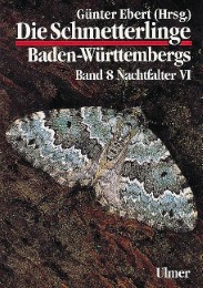 Die Schmetterlinge Baden-Württembergs 8 - Nachtfalter VI