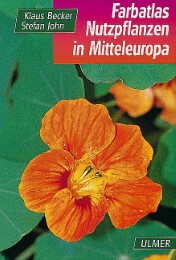 Farbatlas Nutzpflanzen in Mitteleuropa
