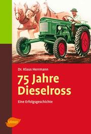 75 Jahre Dieselross