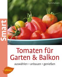 Tomaten für Garten & Balkon