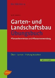 Der Gärtner 4. Garten- und Landschaftsbau. Übungsbuch