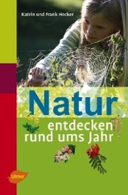 Natur entdecken rund ums Jahr - Cover