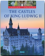 The Castles of King Ludwig II - Castles & Palaces