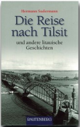 Die Reise nach Tilsit und andere litauische Geschichten