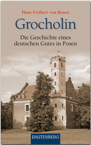 Grocholin - Die Geschichte eines deutschen Gutes in Posen - Cover
