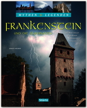 Frankenstein und die Illuminaten - Wie Mary Shelley ihren Roman 'Frankenstein' erschuf