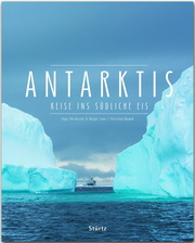 Antarktis - Reise ins südliche Eis