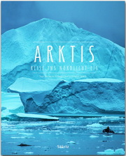 Arktis - Reise ins nördliche Eis