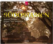 SÜDOSTASIEN - Faszination der Fremde - Myanmar • Thailand • Vietnam • Laos 2019 - Cover