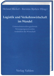 Logistik und Verkehrswirtschaft im Wandel. Unternehmensübergreifende Versorgungs - Cover