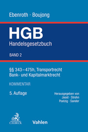 Handelsgesetzbuch (HGB) Bd. 2: §§ 343-475h, Transportrecht, Bank- und Kapitalmarktrecht