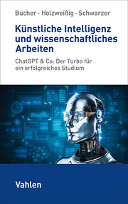 Künstliche Intelligenz und wissenschaftliches Arbeiten - Cover