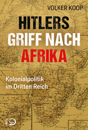 Hitlers Griff nach Afrika