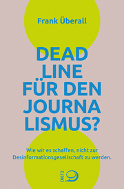 Deadline für den Journalismus? - Cover