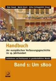 Handbuch der europäischen Verfassungsgeschichte im 19. Jahrhundert 1 - Um 1800
