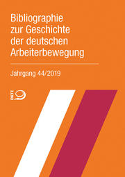 Bibliographie zur Geschichte der deutschen Arbeiterbewegung, Jahrgang 44/2019 - Cover