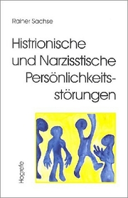 Histrionische und Narzisstische Persönlichkeitsstörungen - Cover