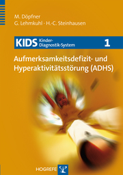 KIDS 1 - Aufmerksamkeitsdefizit- und Hyperaktivitätsstörung (ADHS)