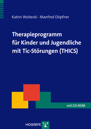 Therapieprogramm für Kinder und Jugendliche mit Tic-Störungen (THICS) - Cover