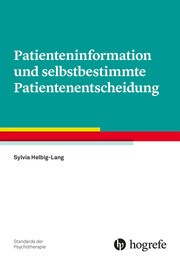 Patienteninformation und selbstbestimmte Patientenentscheidung