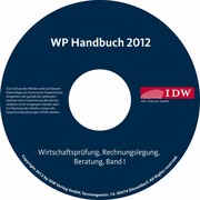 Wirtschaftsprüfer-Handbuch 2012 Bd I