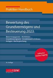 Praktiker-Handbuch Bewertung des Grundvermögens und Besteuerung 2023 - Cover