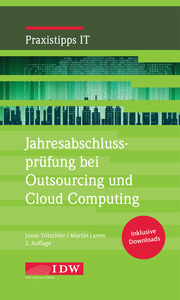 Jahresabschlussprüfung bei Outsourcing und Cloud Computing