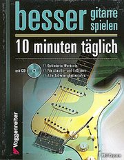 Besser Gitarre spielen - 10 Minuten täglich - Cover
