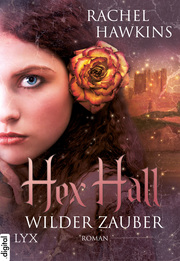 Hex Hall - Wilder Zauber
