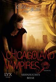 Chicagoland Vampires - Sehnsuchtsbisse
