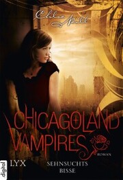 Chicagoland Vampires - Sehnsuchtsbisse