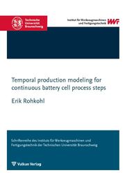 Temporal production modeling for continuous battery cell process steps
