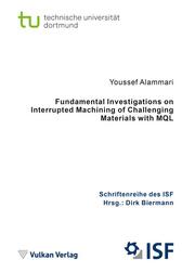 Fundamental Investigations on Interrupted Machining of Challenging Materials wit - Cover