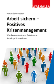 Arbeit sichern - Positives Krisenmanagement