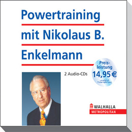 Powertraining mit Nikolaus B. Enkelmann: Erfolgs-Bewusstein/Zukunfts-Bewusstsein
