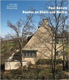 Paul Bonatz: Bauten an Rhein und Neckar