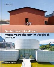 Museumsarchitektur im Vergleich 1989-2018 - Cover