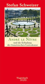 André le Nôtre und die Erfindung der französischen Gartenkunst - Cover