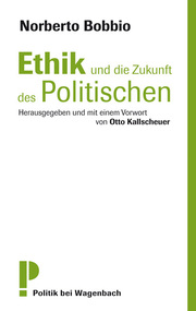 Ethik und die Zukunft des Politischen