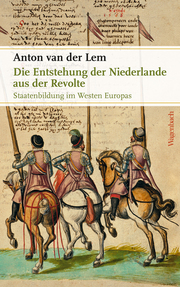 Die Entstehung der Niederlande aus der Revolte - Cover