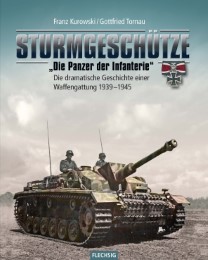 Sturmgeschütze - 'Die Panzerwaffe der Infanterie'