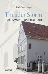 Theodor Storm - Der Dichter und sein Haus
