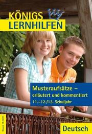Musteraufsätze - erläutert und kommentiert, 11.-12./13.Schuljahr