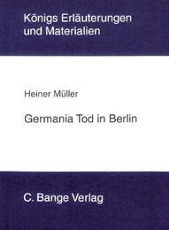 Erläuterungen zu Heiner Müller: Germania Tod in Berlin