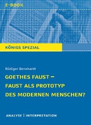 Goethes Faust - Faust als Prototyp des modernen Menschen?