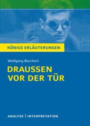 Textanalyse und Interpretation zu Wolfgang Borchert: Draußen vor der Tür