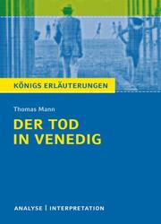 Textanalyse und Interpretation Thomas Mann: Tod in Venedig