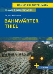 Bahnwärter Thiel von Gerhart Hauptmann - Textanalyse und Interpretation - Cover